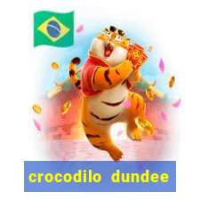 crocodilo dundee filme completo dublado